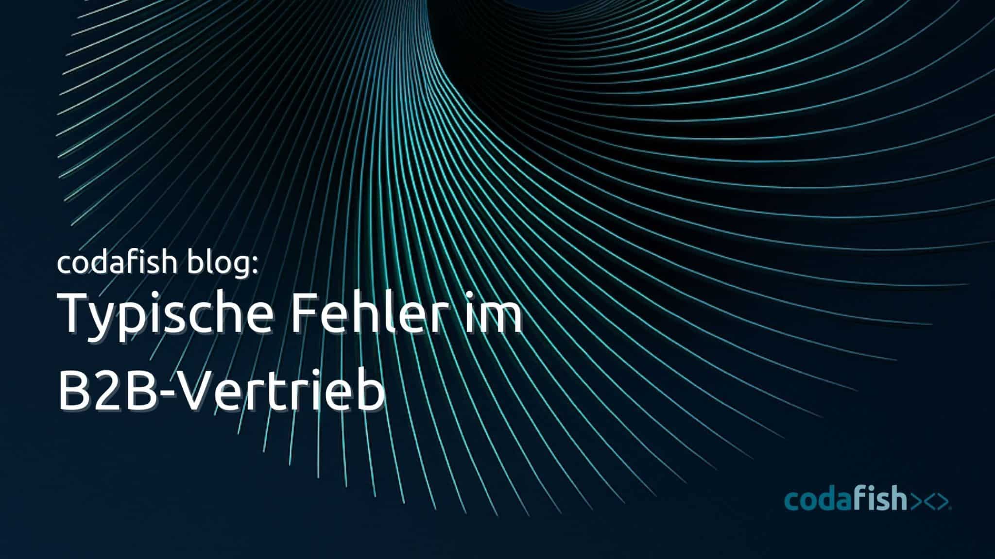 Typische Fehler im B2B-Vertrieb