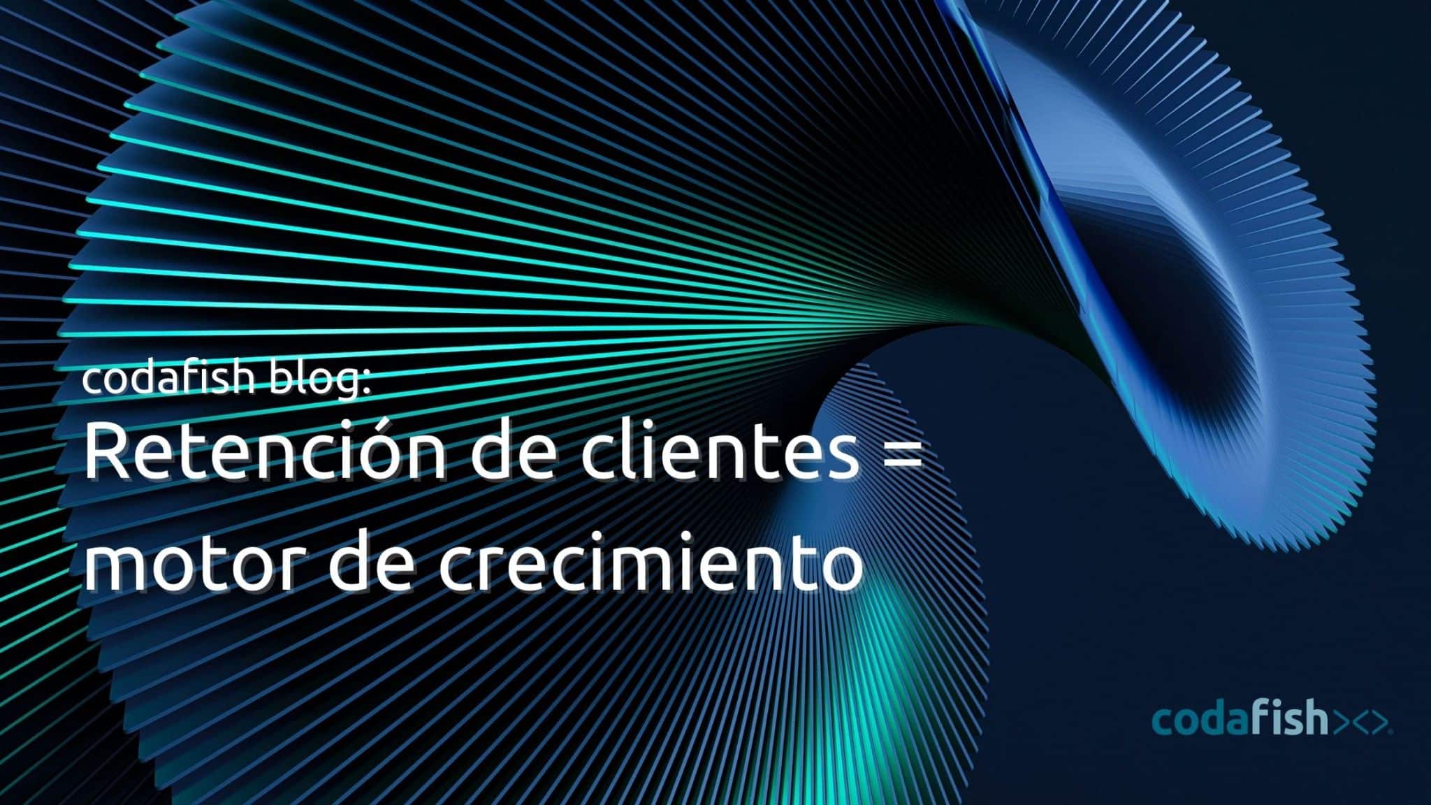 Retención de clientes = motor de crecimiento