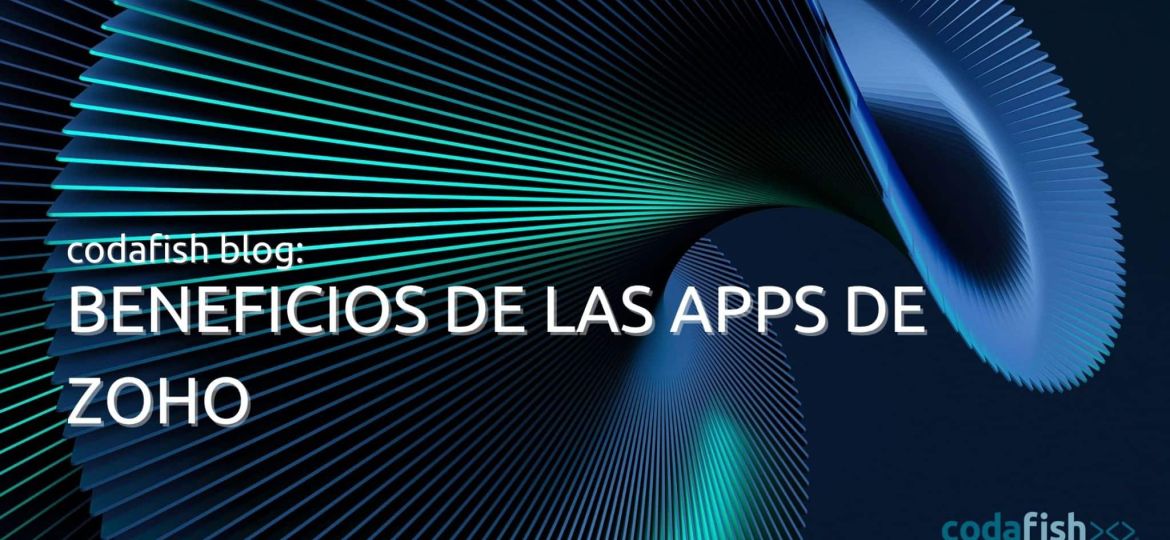 Beneficios de las apps de Zoho