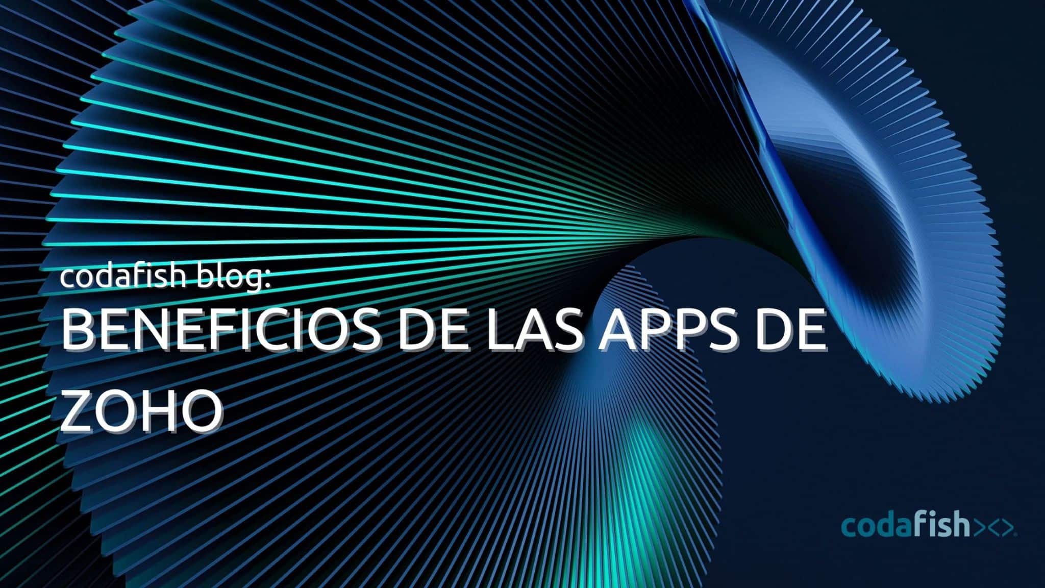 Beneficios de las apps de Zoho