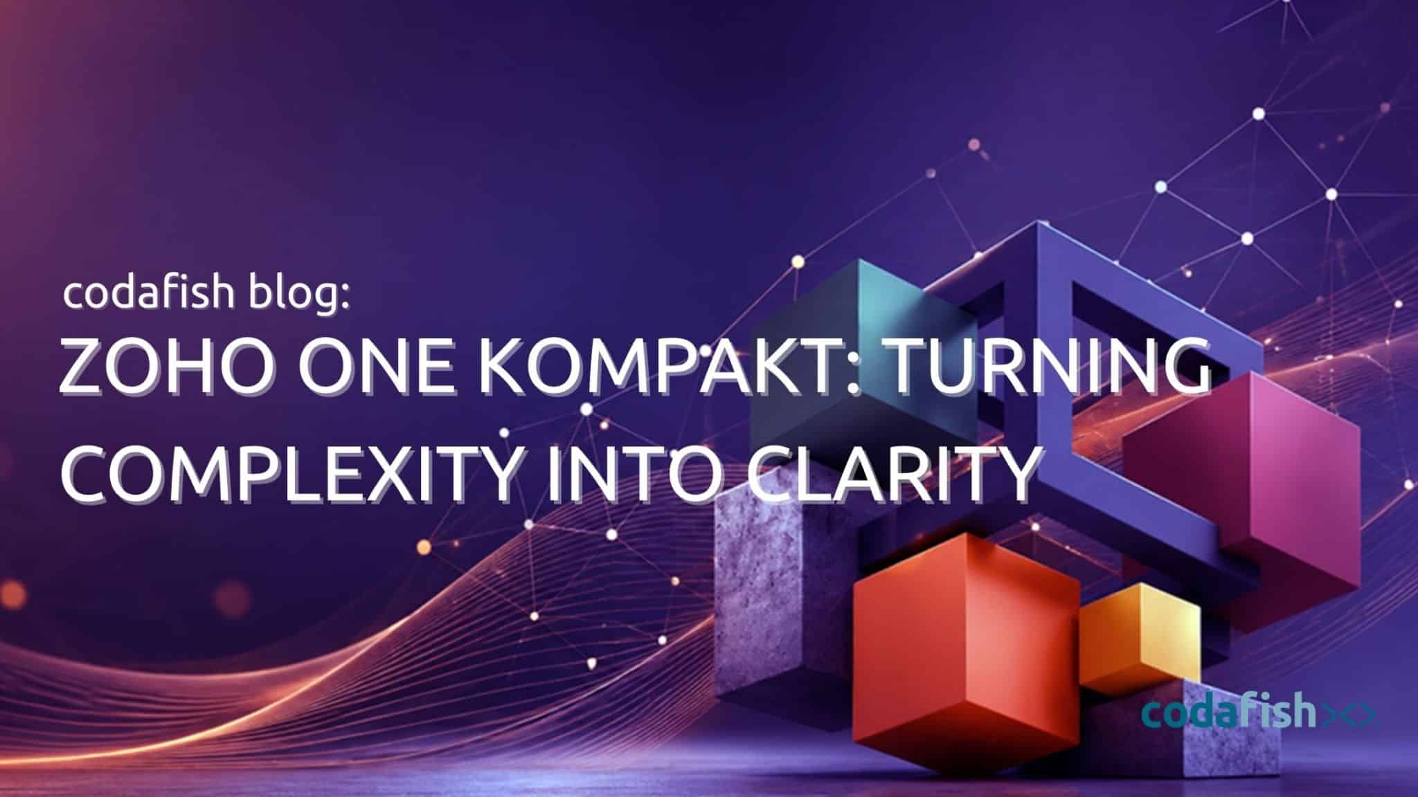 Zoho One Kompakt: Turning Complexity into Clarity in a Single Day