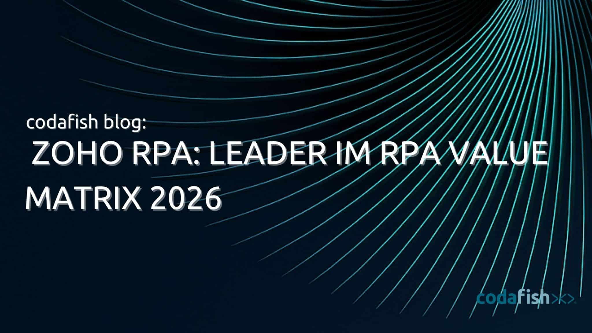 Zoho RPA Leader im RPA Value Matrix 2026